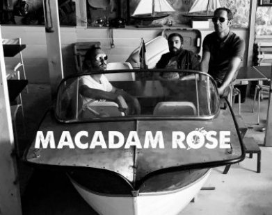 MACADAM ROSE - Première Partie 